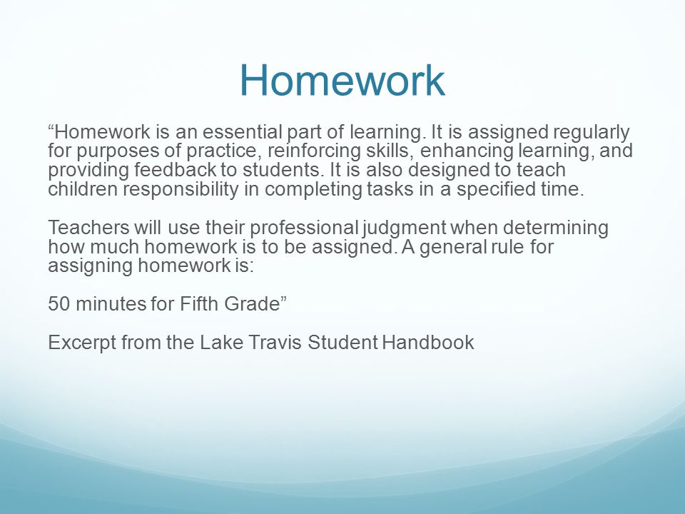 Homework Homework is an essential part of learning.