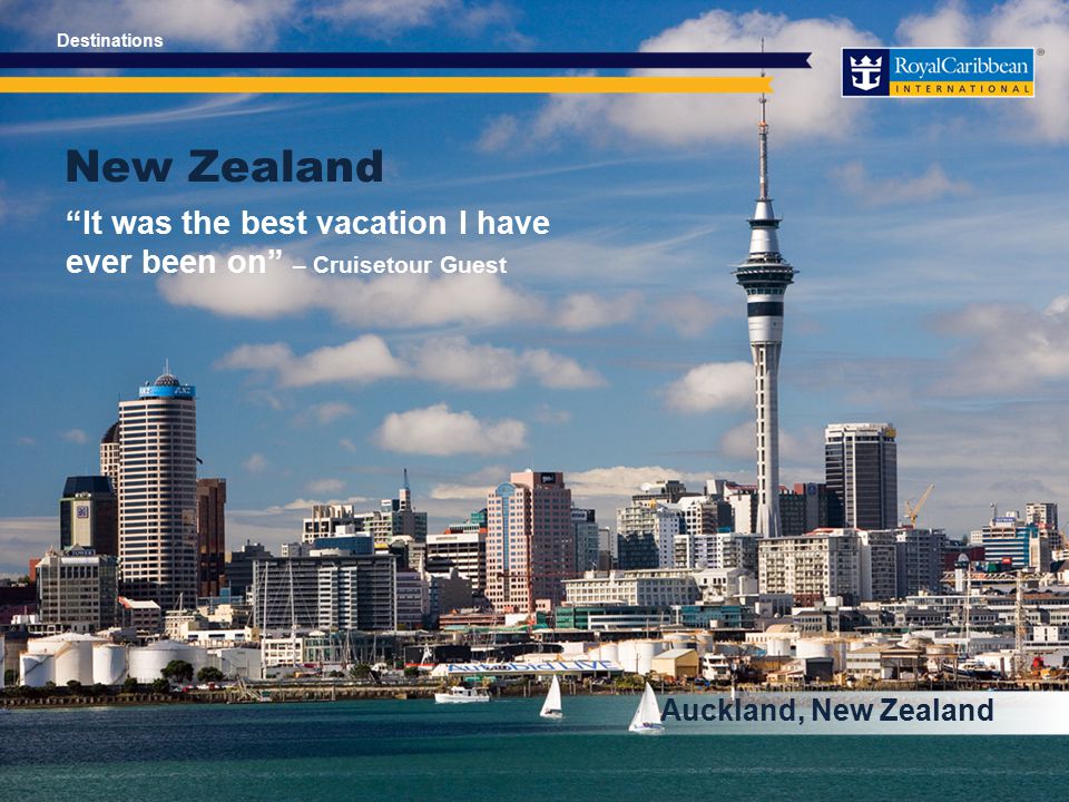 New Zealand Auckland, New Zealand It was the best vacation I have ever been on – Cruisetour Guest Destinations