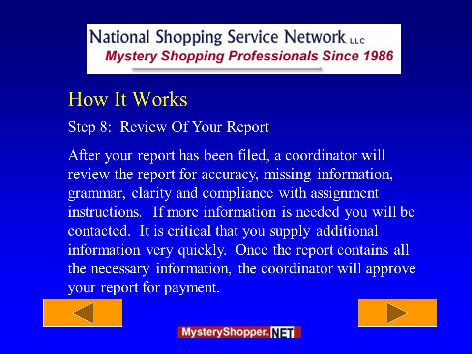 Step 7: Filing Your Report Once you have completed your shop, you must file your report.