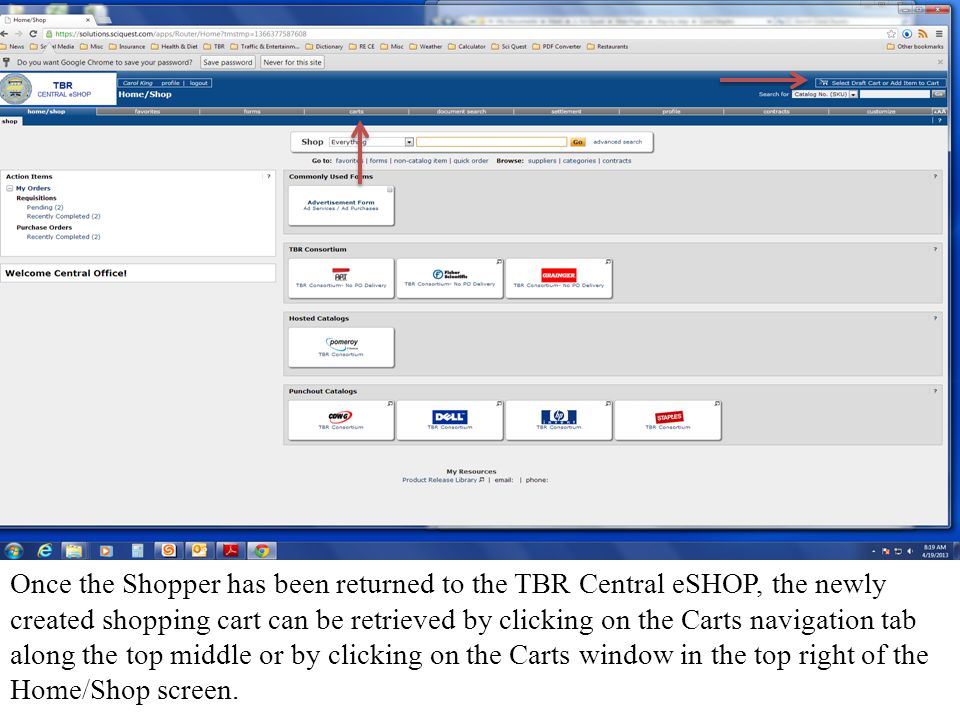 Once the Shopper has been returned to the TBR Central eSHOP, the newly created shopping cart can be retrieved by clicking on the Carts navigation tab along the top middle or by clicking on the Carts window in the top right of the Home/Shop screen.