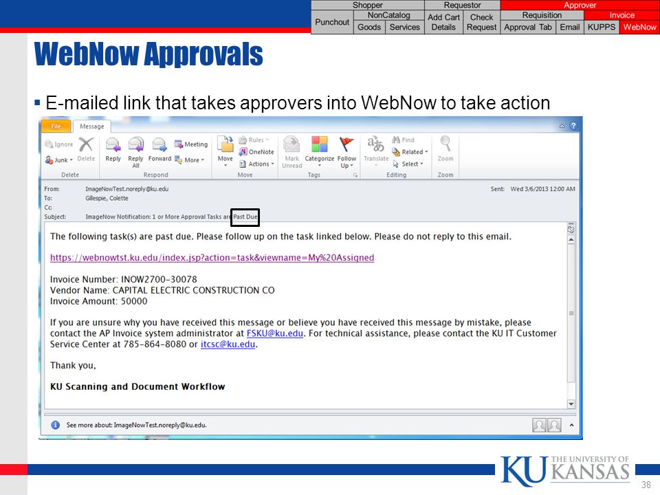 WebNow Approvals   ed link that takes approvers into WebNow to take action 38