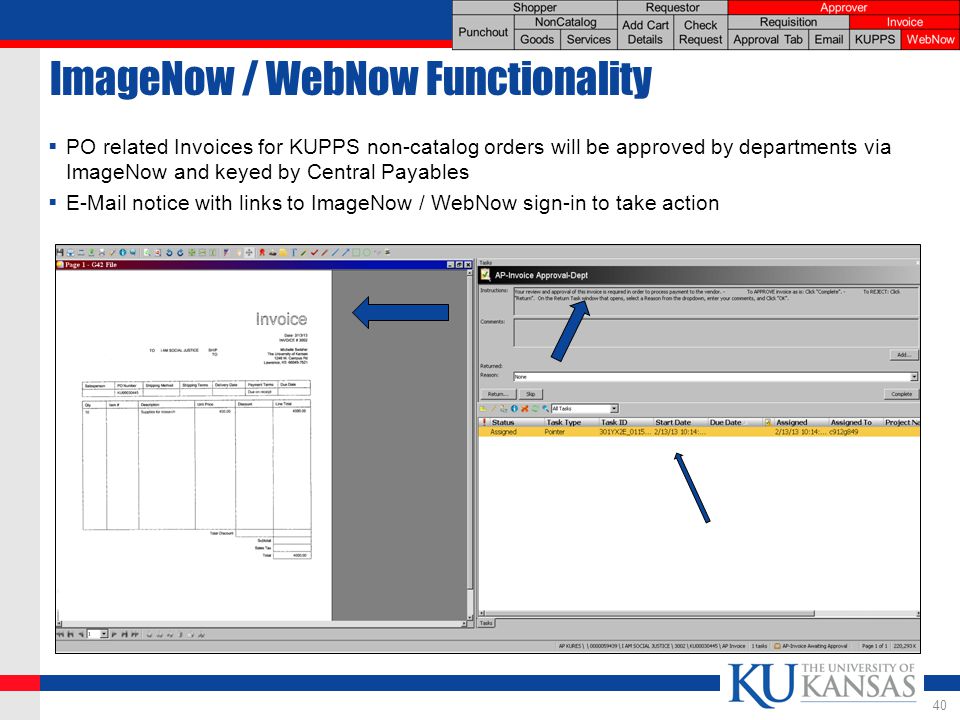 ImageNow / WebNow Functionality  PO related Invoices for KUPPS non-catalog orders will be approved by departments via ImageNow and keyed by Central Payables   notice with links to ImageNow / WebNow sign-in to take action 40