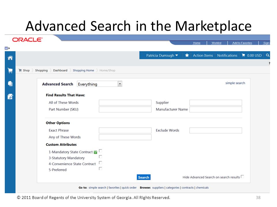 Advanced Search in the Marketplace 38© 2011 Board of Regents of the University System of Georgia.
