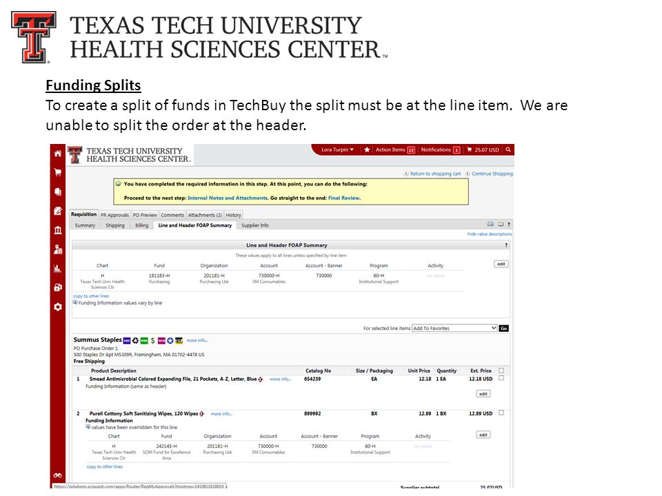 Funding Splits To create a split of funds in TechBuy the split must be at the line item.