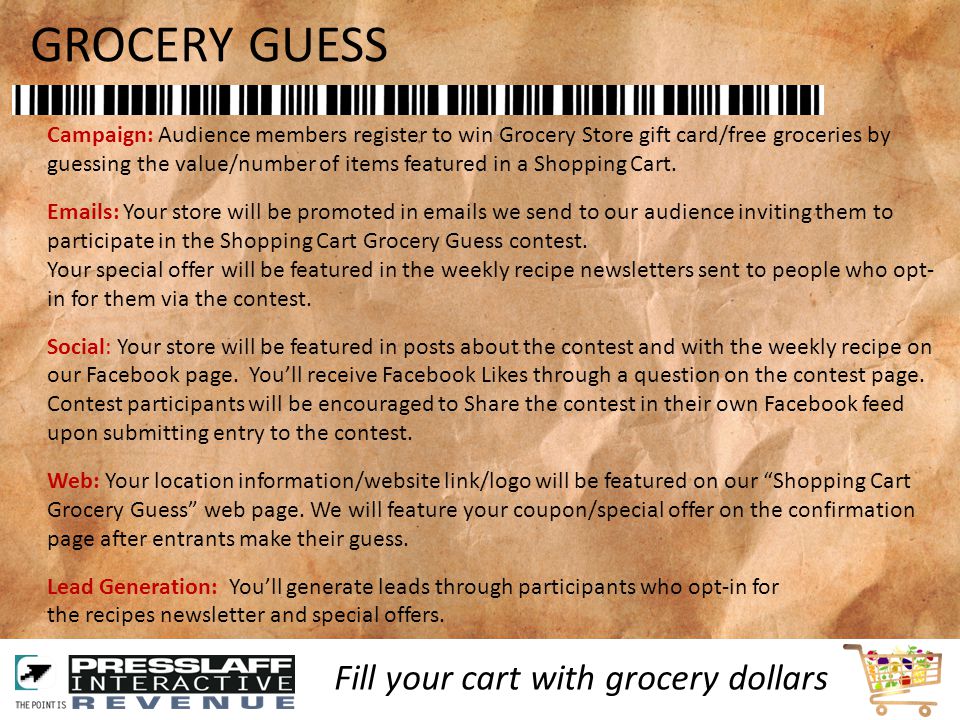 GROCERY GUESS Campaign: Audience members register to win Grocery Store gift card/free groceries by guessing the value/number of items featured in a Shopping Cart.