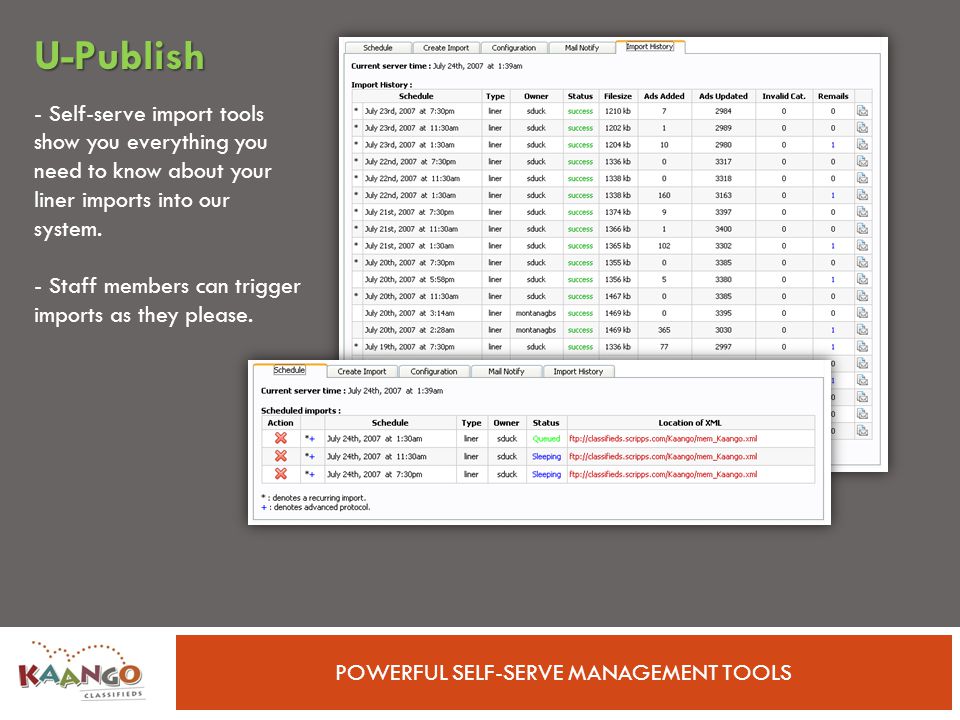 POWERFUL SELF-SERVE MANAGEMENT TOOLS - Self-serve import tools show you everything you need to know about your liner imports into our system.