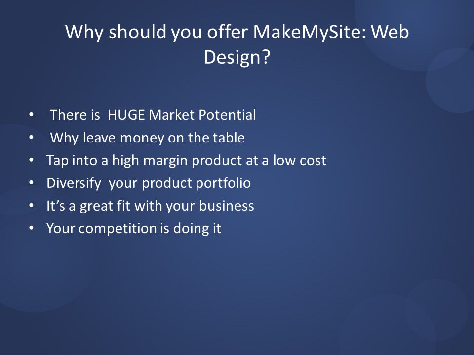 Why should you offer MakeMySite: Web Design.