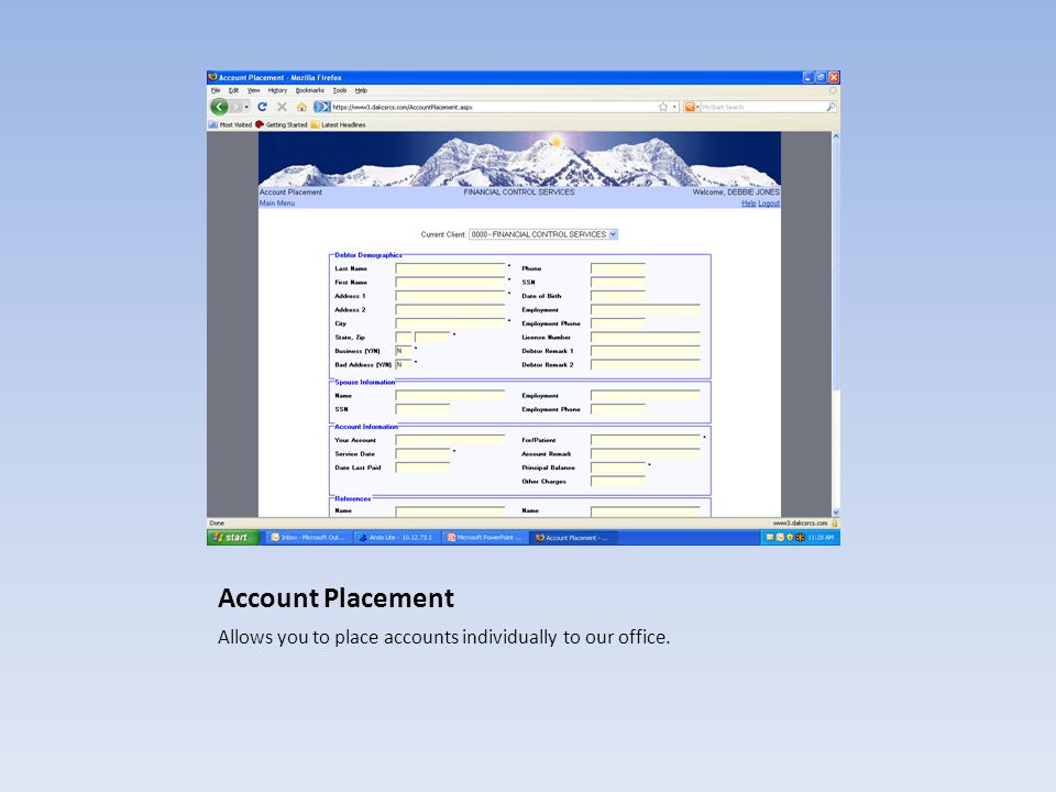 Account Placement Allows you to place accounts individually to our office.