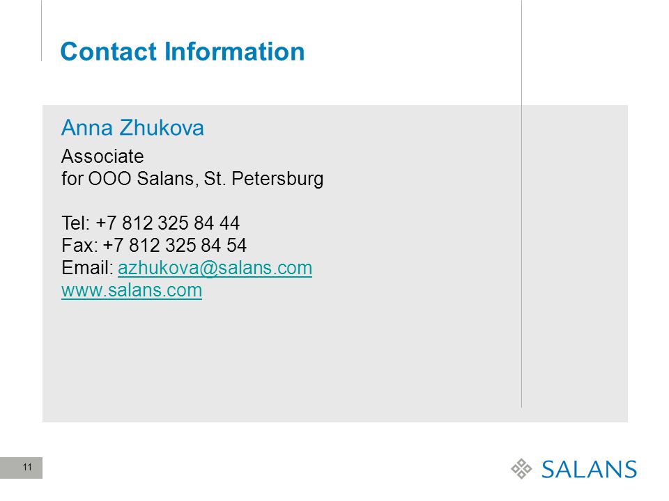 11 Contact Information Anna Zhukova Associate for OOO Salans, St.