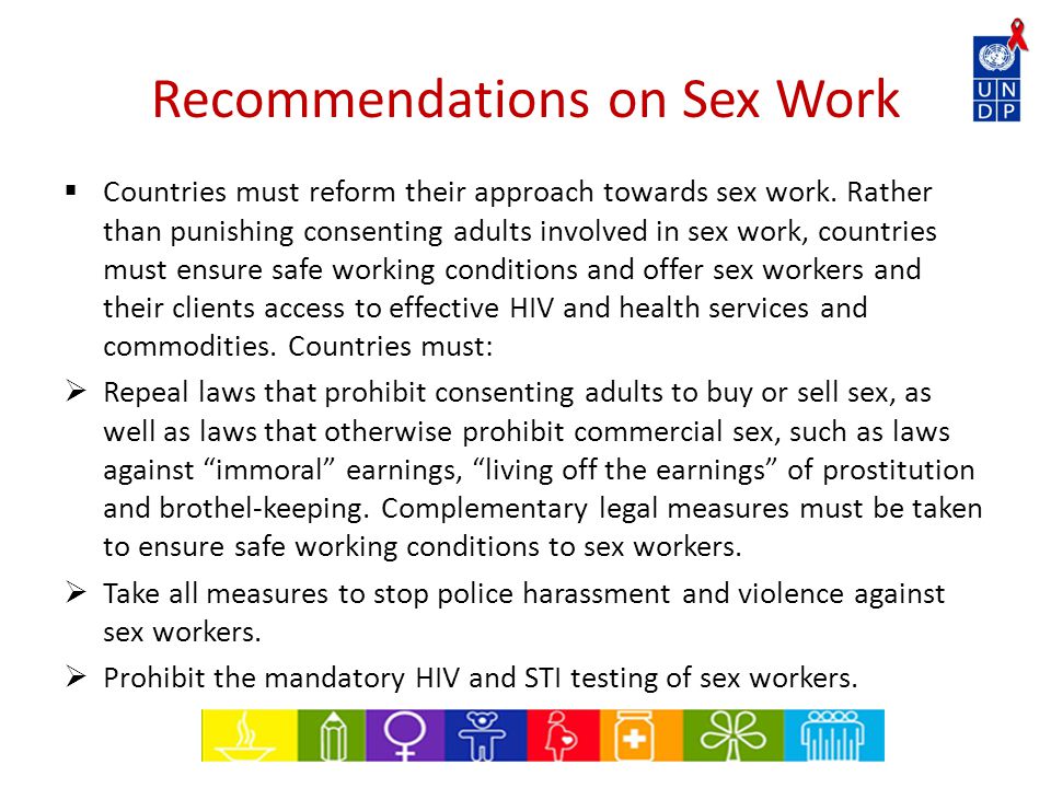 Recommendations on Sex Work  Countries must reform their approach towards sex work.