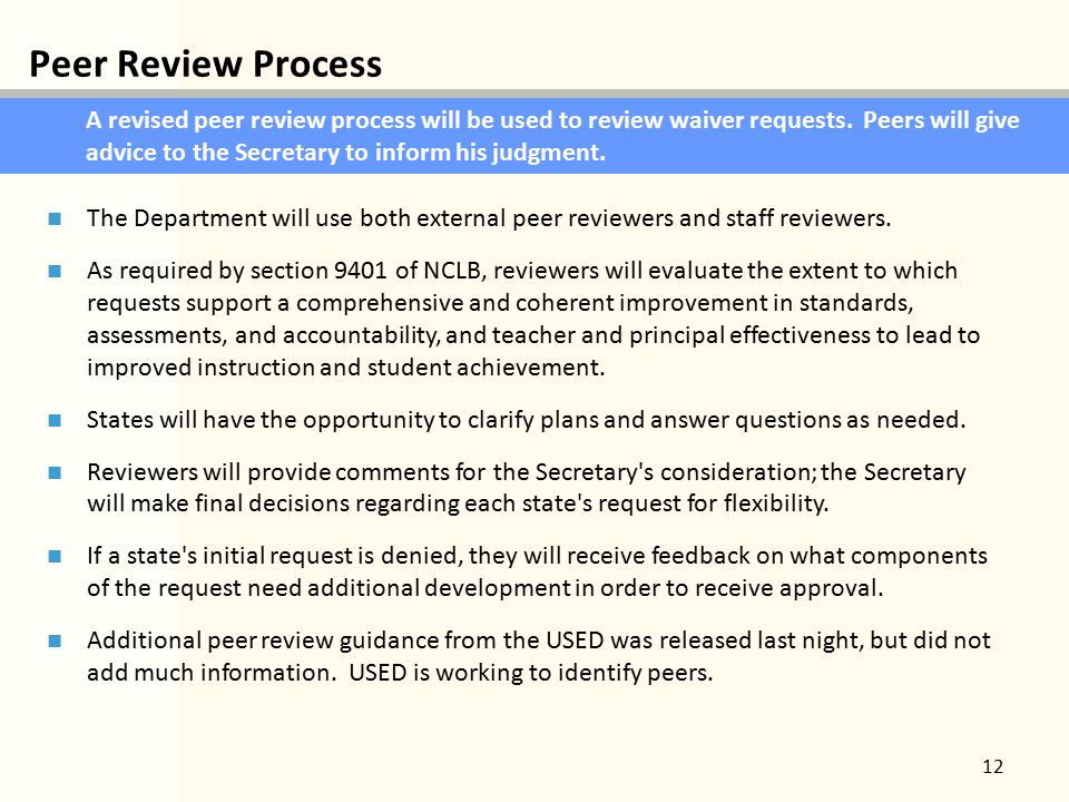 Peer Review Process 12 A revised peer review process will be used to review waiver requests.