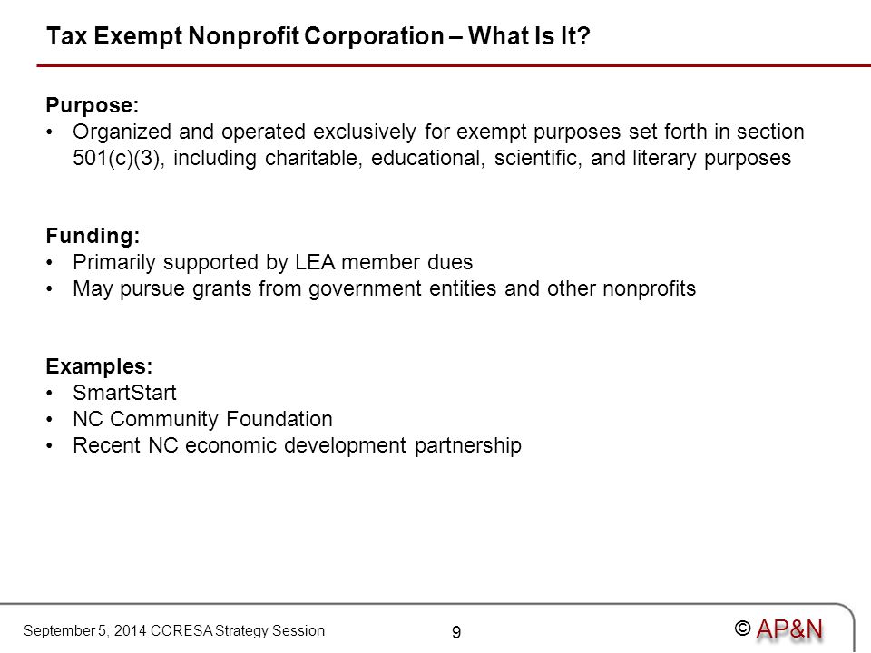 September 5, 2014 CCRESA Strategy Session © Tax Exempt Nonprofit Corporation – What Is It.