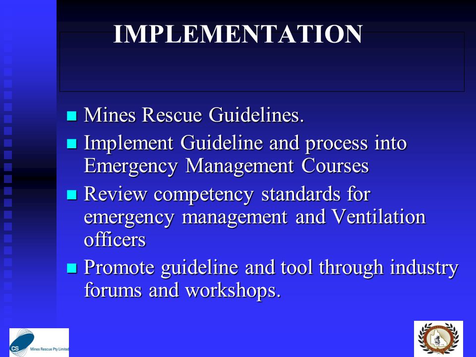IMPLEMENTATION Mines Rescue Guidelines. Mines Rescue Guidelines.