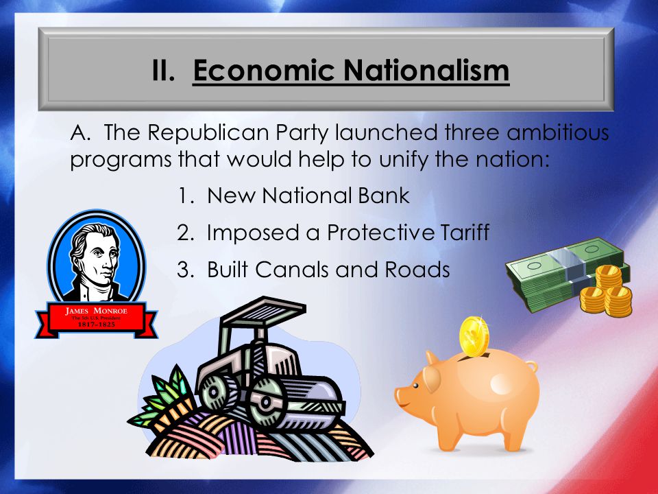 II. Economic Nationalism A.