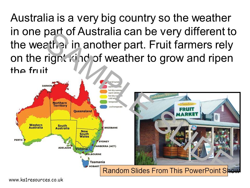 Australia is a very big country so the weather in one part of Australia can be very different to the weather in another part.