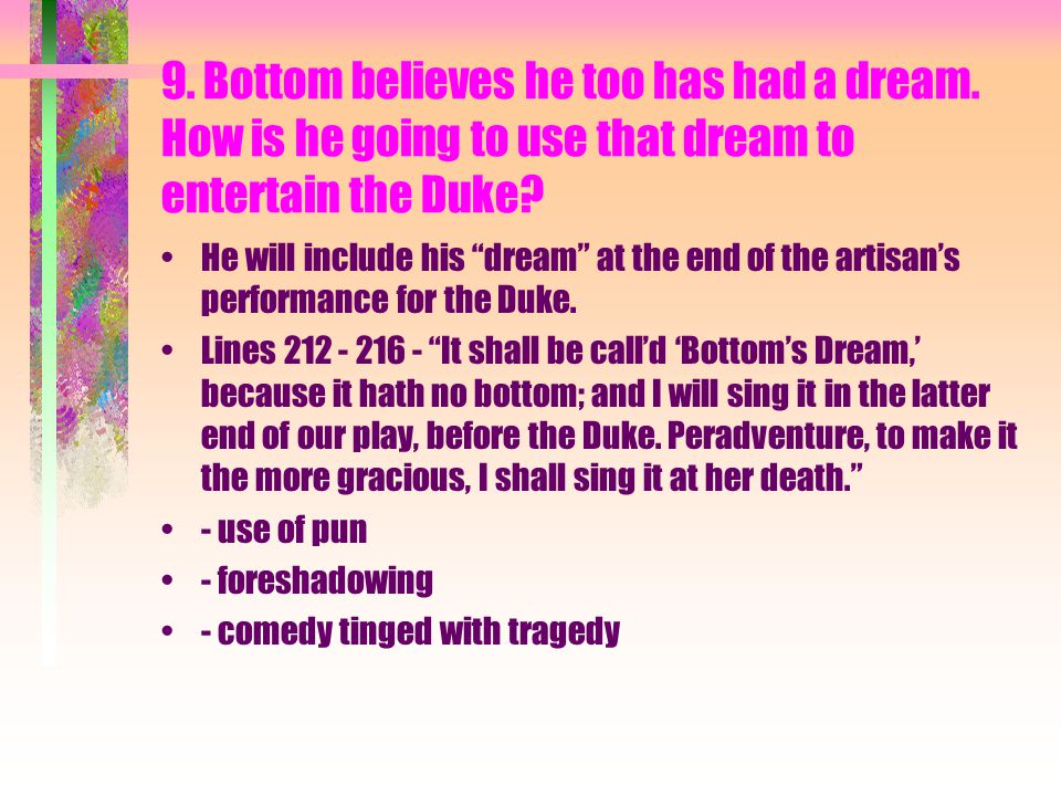 9. Bottom believes he too has had a dream.