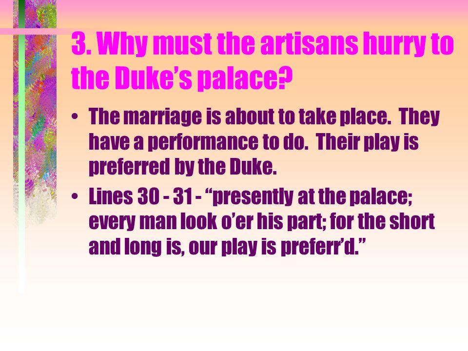 3. Why must the artisans hurry to the Duke’s palace.
