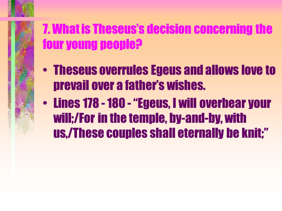 7. What is Theseus’s decision concerning the four young people.