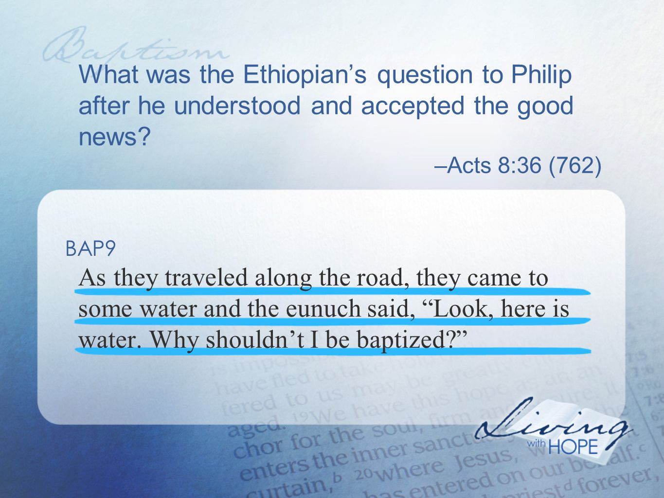 What was the Ethiopian’s question to Philip after he understood and accepted the good news.
