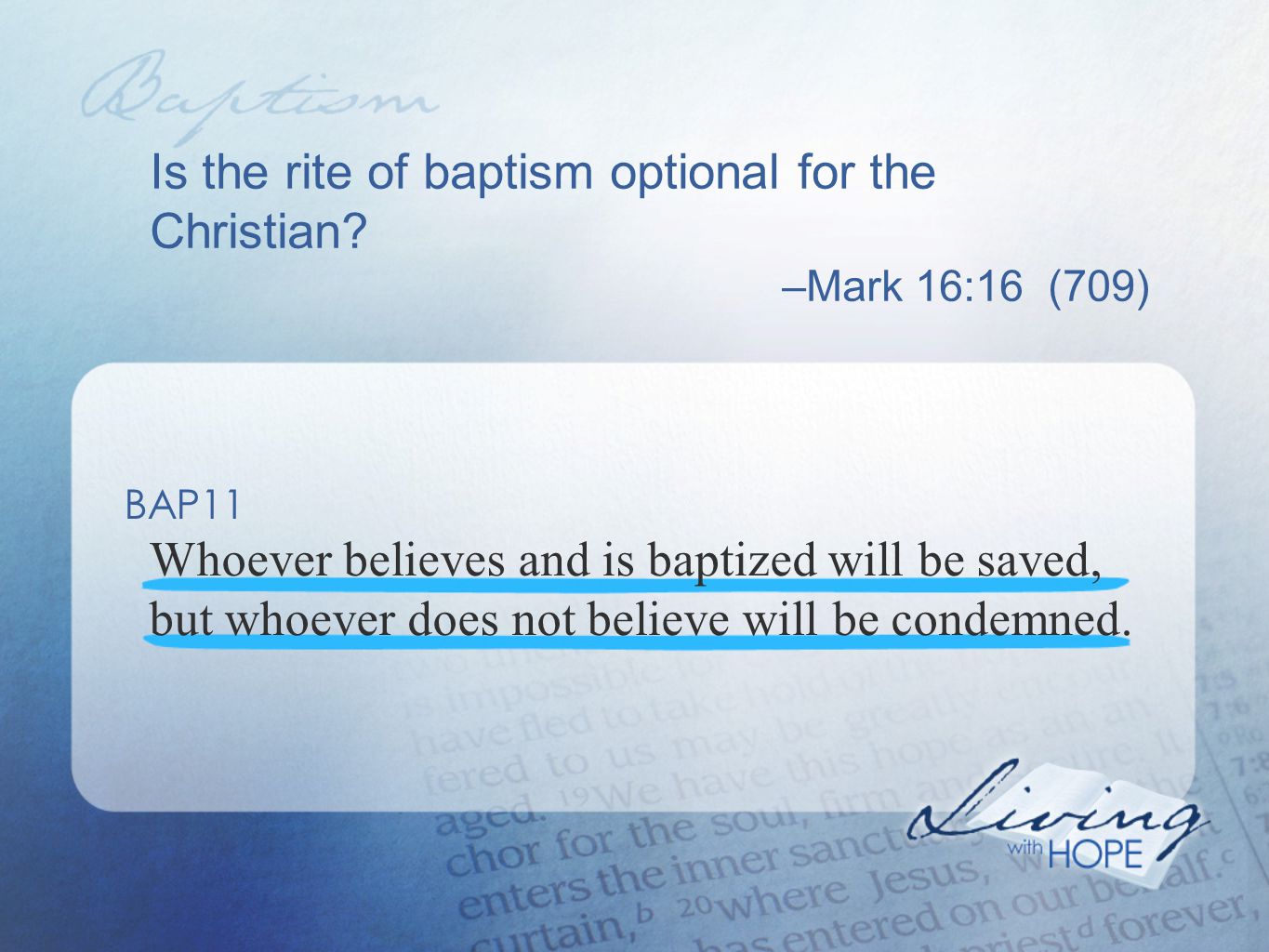Is the rite of baptism optional for the Christian.