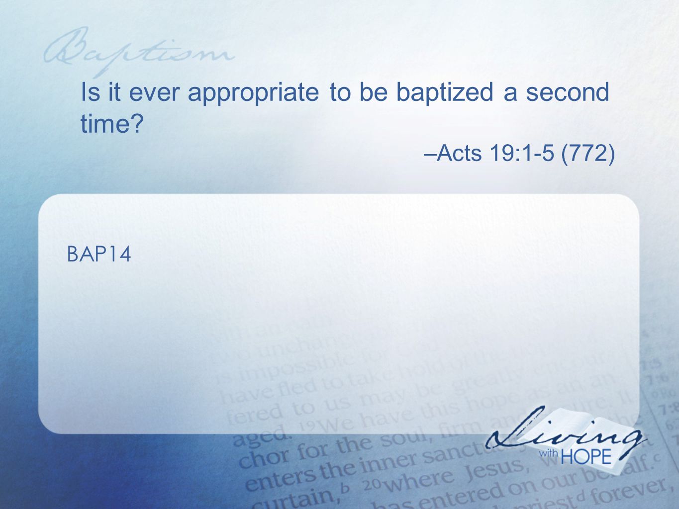 Is it ever appropriate to be baptized a second time –Acts 19:1-5 (772) BAP14