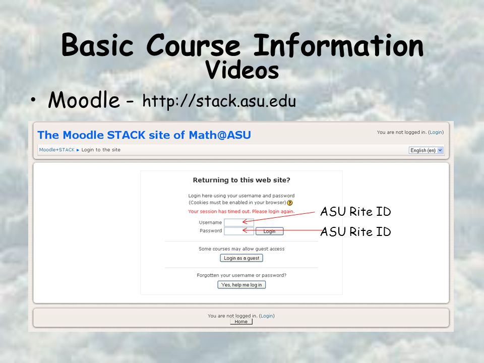 Basic Course Information Moodle -   Videos ASU Rite ID