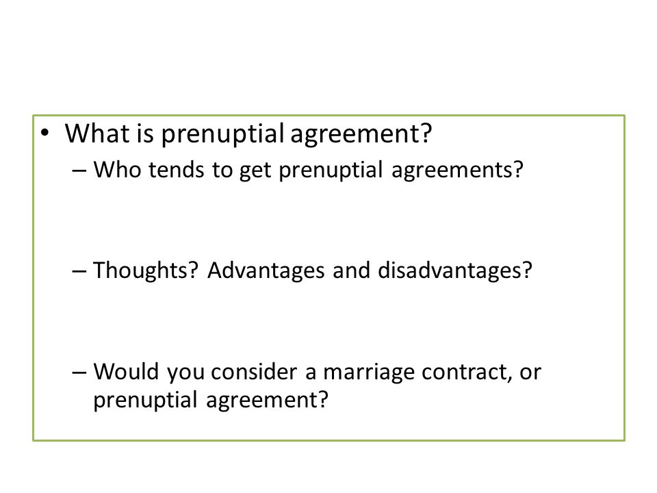 What is prenuptial agreement. – Who tends to get prenuptial agreements.