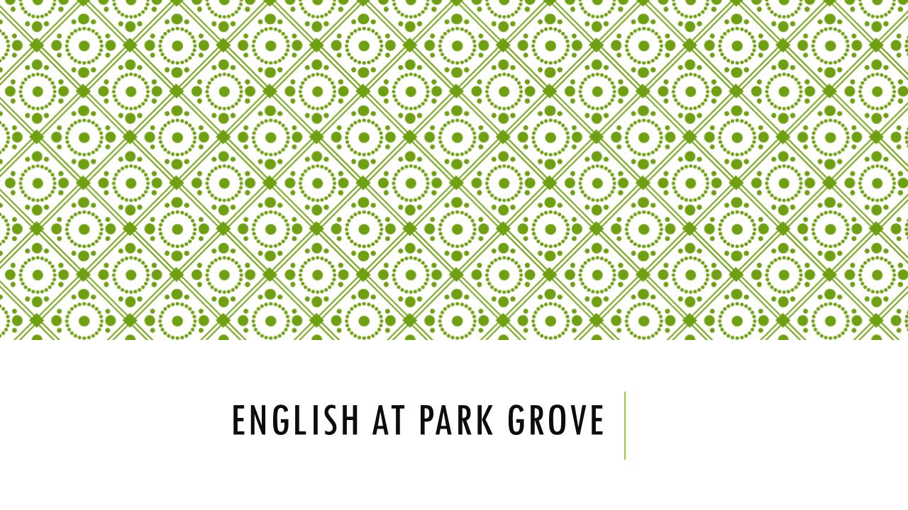 ENGLISH AT PARK GROVE