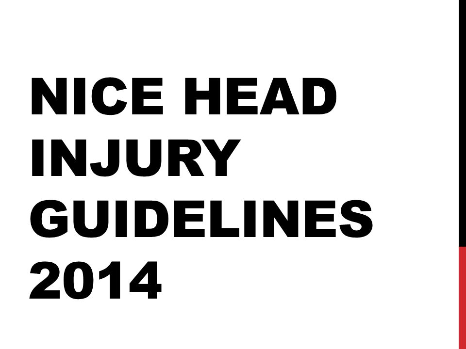 NICE HEAD INJURY GUIDELINES 2014