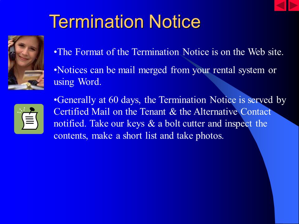 Termination Notice The Format of the Termination Notice is on the Web site.