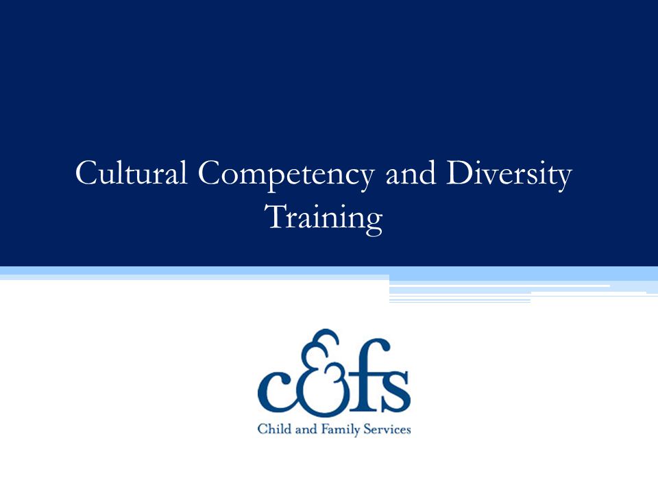 Cultural Competency and Diversity Training
