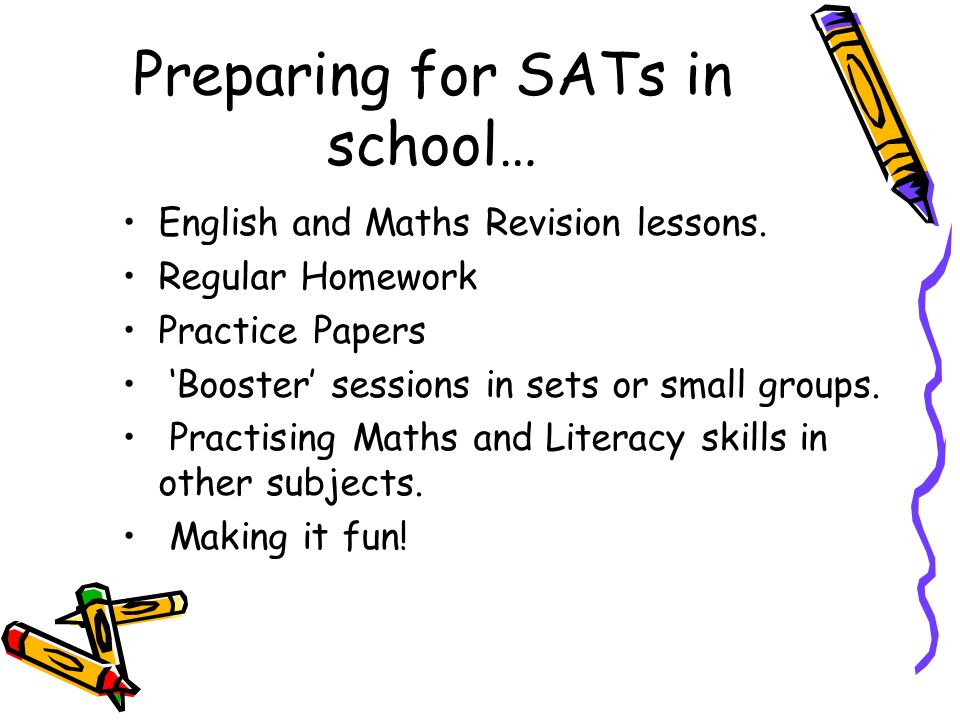 Preparing for SATs in school… English and Maths Revision lessons.