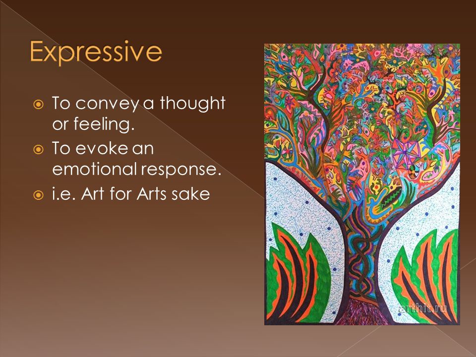  To convey a thought or feeling.  To evoke an emotional response.  i.e. Art for Arts sake