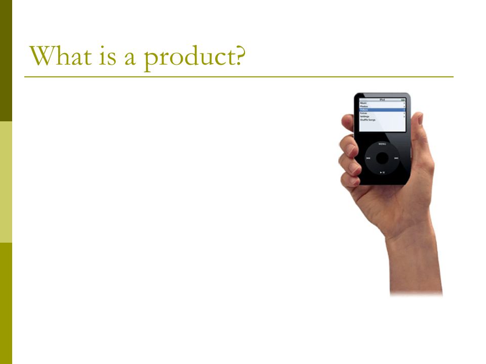 What is a product