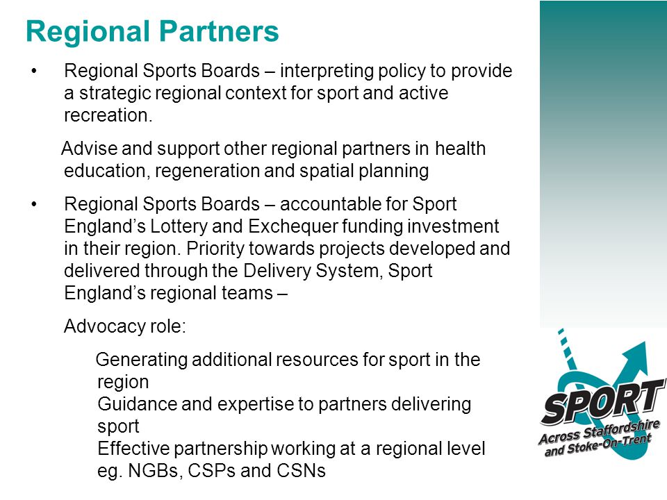 Regional Partners Regional Sports Boards – interpreting policy to provide a strategic regional context for sport and active recreation.
