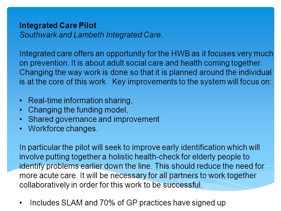 Integrated Care Pilot Southwark and Lambeth Integrated Care.