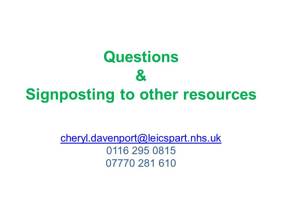 Questions & Signposting to other resources