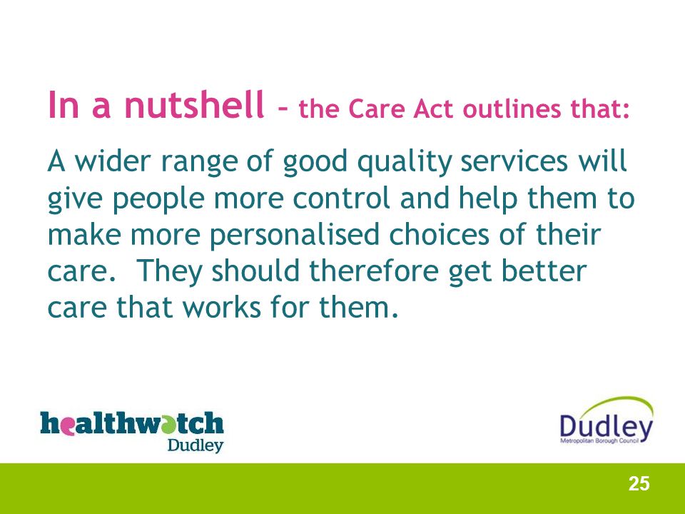 A wider range of good quality services will give people more control and help them to make more personalised choices of their care.