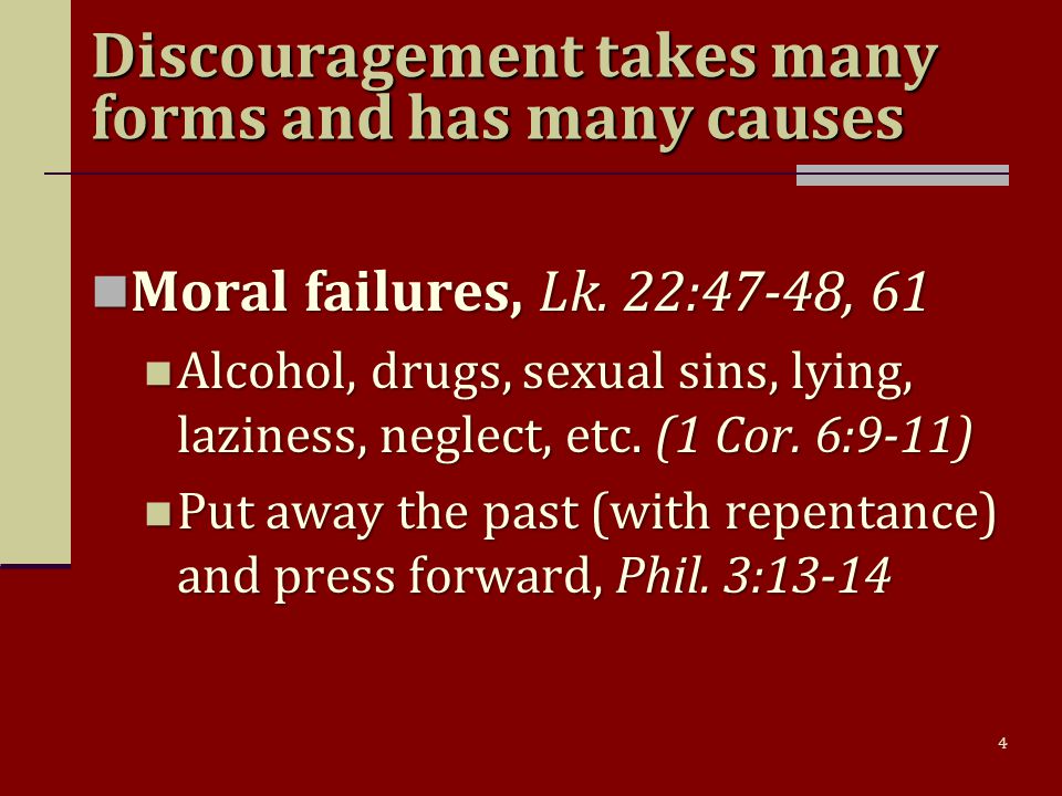 4 Moral failures, Lk. 22:47-48, 61 Moral failures, Lk.