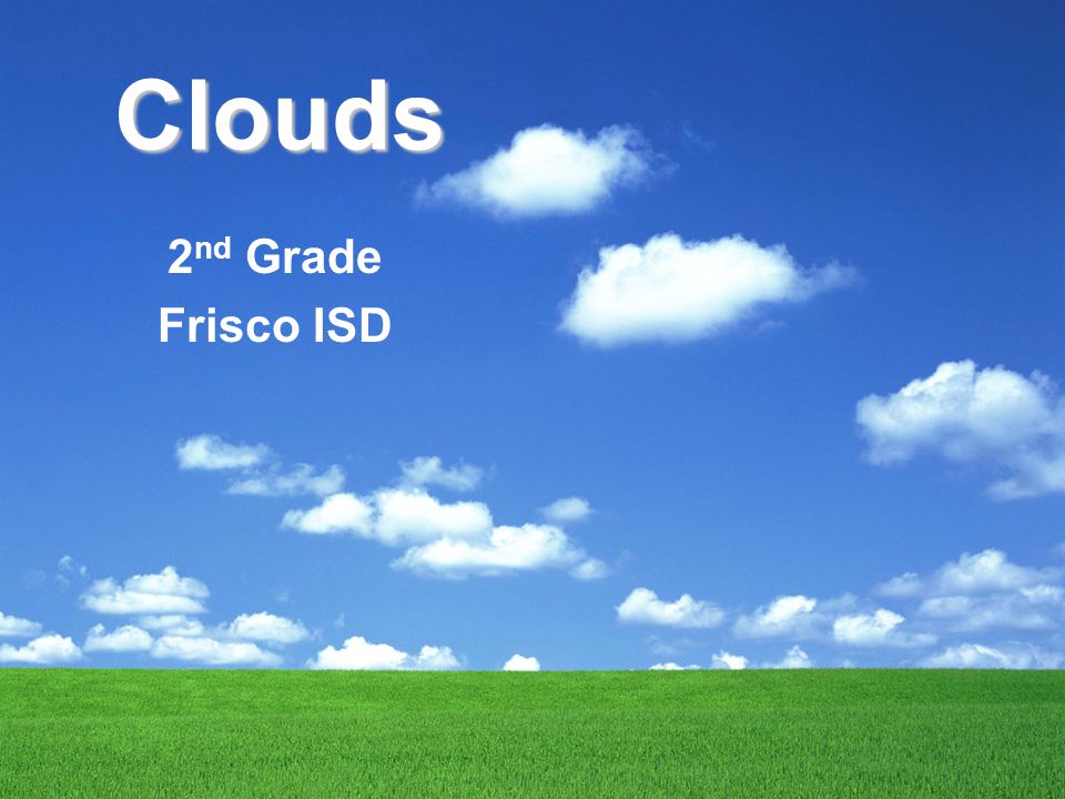 Clouds 2 nd Grade Frisco ISD
