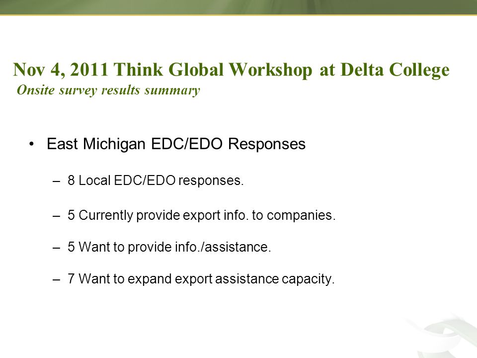East Michigan EDC/EDO Responses –8 Local EDC/EDO responses.