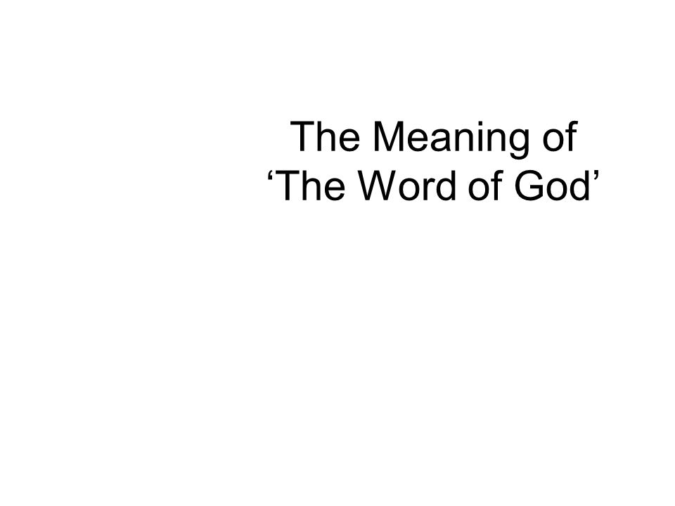 The Meaning of ‘The Word of God’