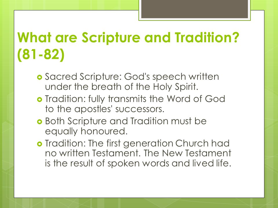 What are Scripture and Tradition.