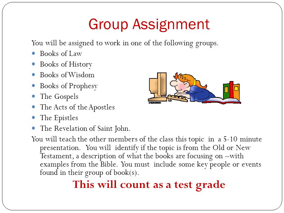Group Assignment You will be assigned to work in one of the following groups.