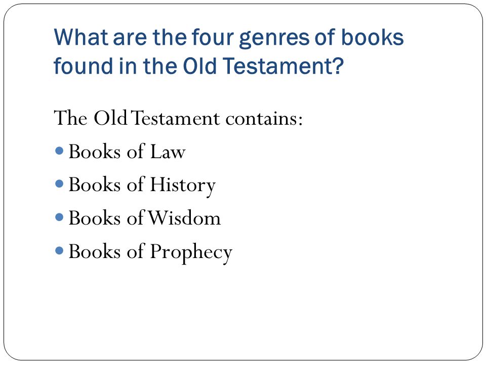 What are the four genres of books found in the Old Testament.