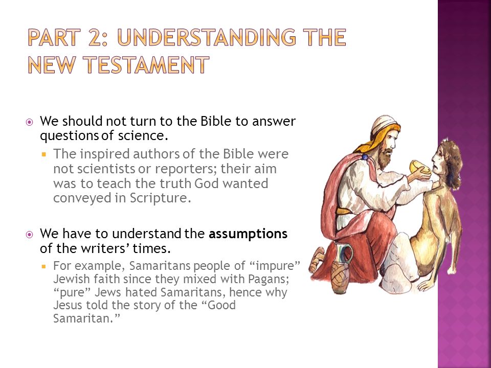 We should not turn to the Bible to answer questions of science.