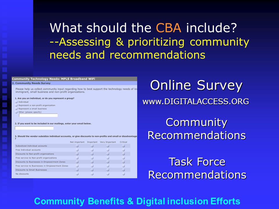 Community Benefits & Digital inclusion Efforts OnlineSurvey Online Survey What should the CBA include.