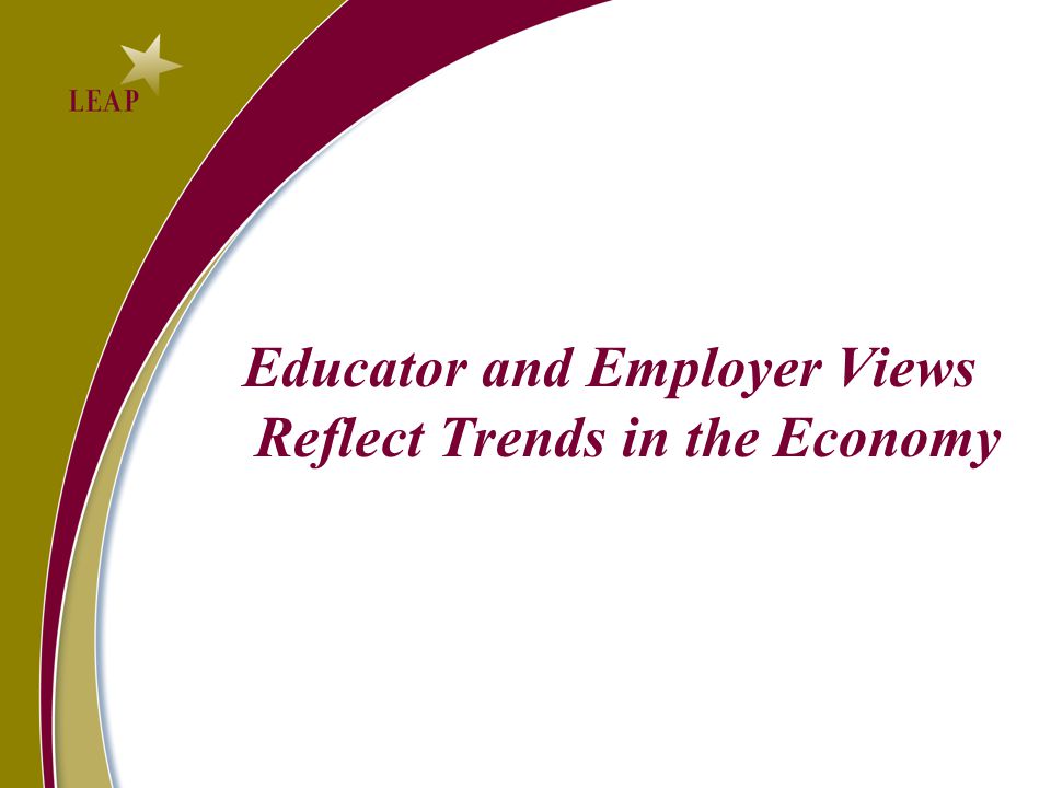 Educator and Employer Views Reflect Trends in the Economy