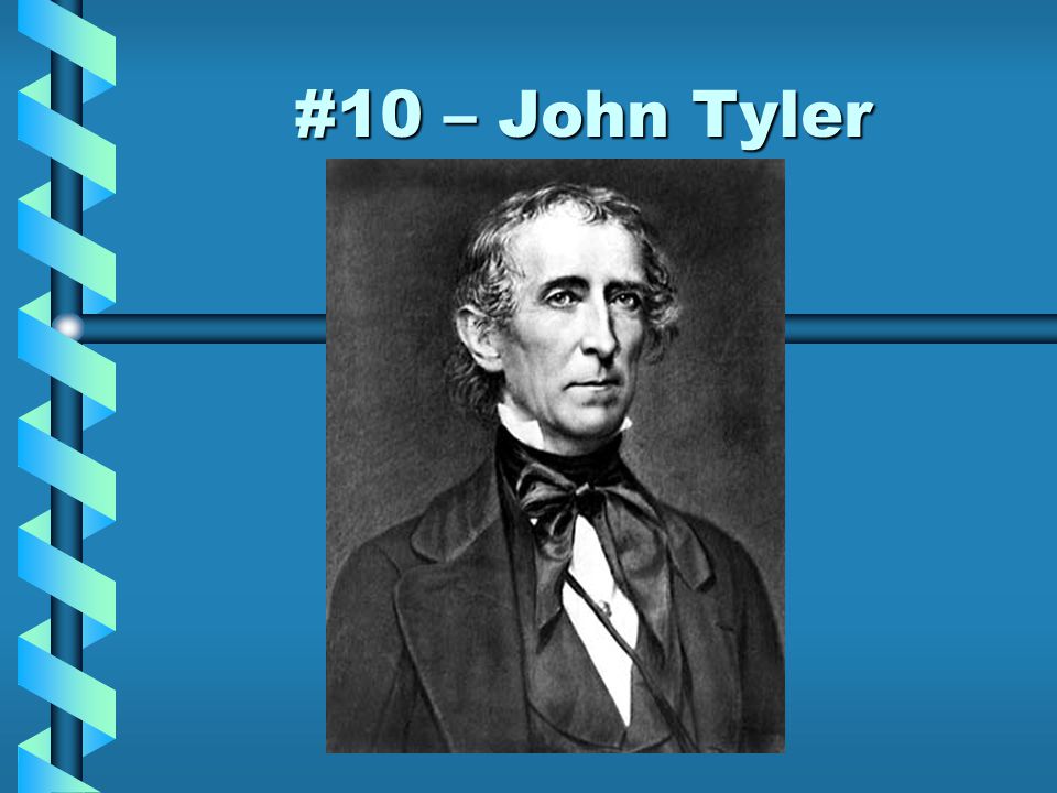 #10 – John Tyler