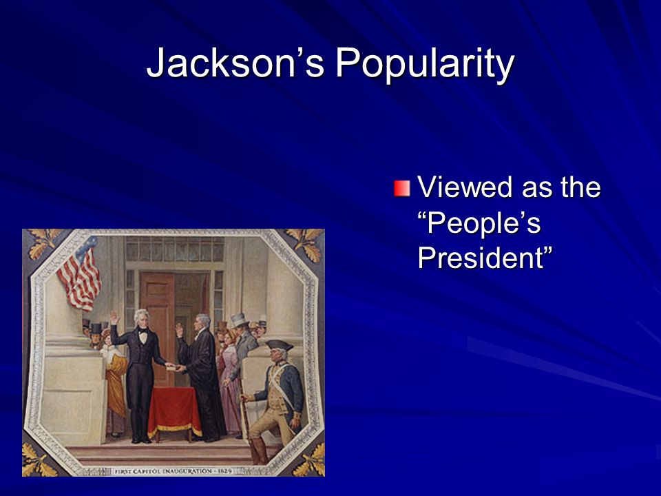Jackson’s Popularity Viewed as the People’s President
